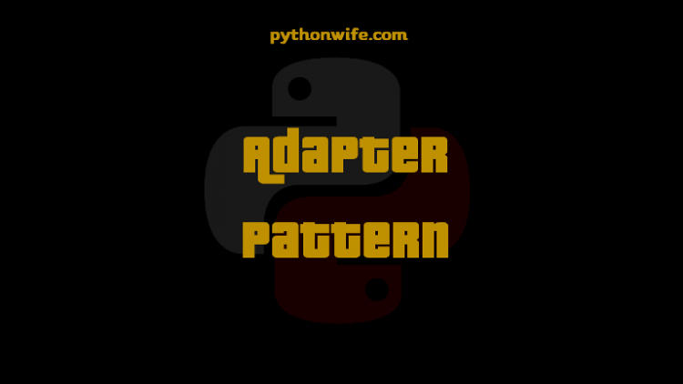 Adapter Design Patterns Python Feature