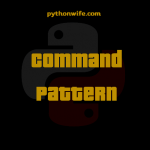 Command Design Patterns Python Feature