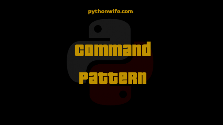 Command Design Patterns Python Feature