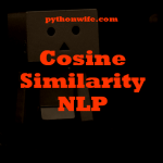 Cosine Similarity Nlp Python