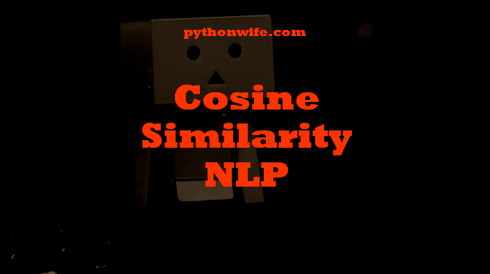 Cosine Similarity Nlp Python