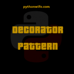 Decorator Design Patterns Python Feature