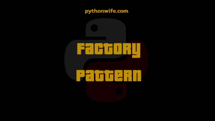 Factory Design Patterns Python Feature