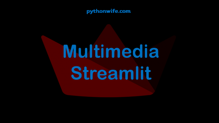 Multimedia Streamlit Feature