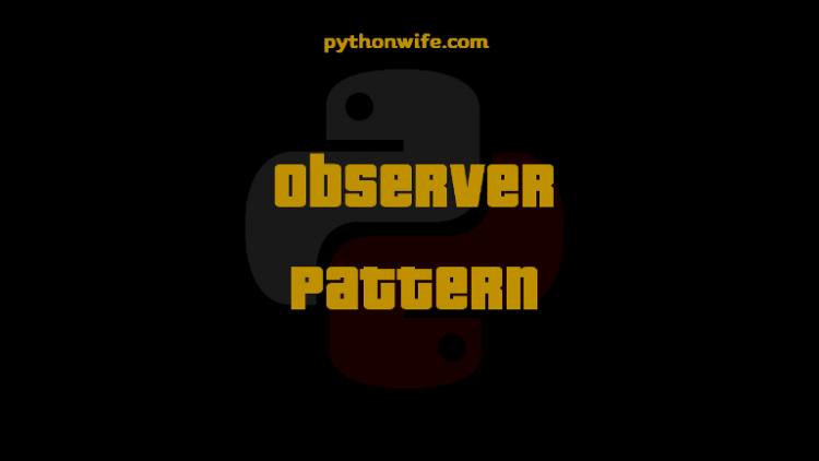 Observer Design Patterns Python Feature
