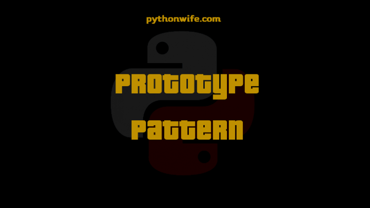 Prototype Design Patterns Python Feature