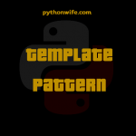 Template Design Patterns Python Feature