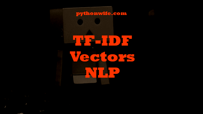 Tf Idf Vectors Nlp Python