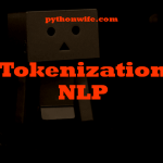 Tokenization Nlp Python