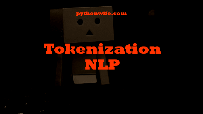 Tokenization Nlp Python