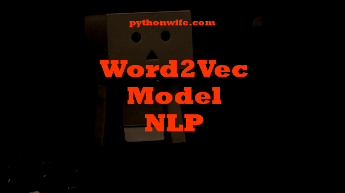 Word2 Vec Model Nlp Python